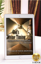 Load image into Gallery viewer, God’s Divine Timing Vs. Premature Exposure in Ministry E-Book