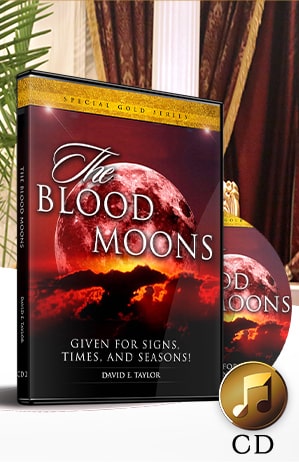 The Blood Moons: Given For Signs, Times, and Seasons CD