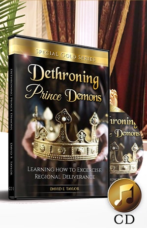 Dethroning Prince Demons: Learning How to Exercise Regional Deliverance CD