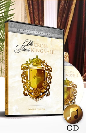 The Kingdom of God Vol 6: His Cross Your Kingship CD