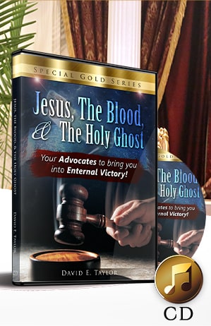 Jesus, The Blood, & The Holy Ghost: Your Advocates to Bring You into Eternal Victory CD