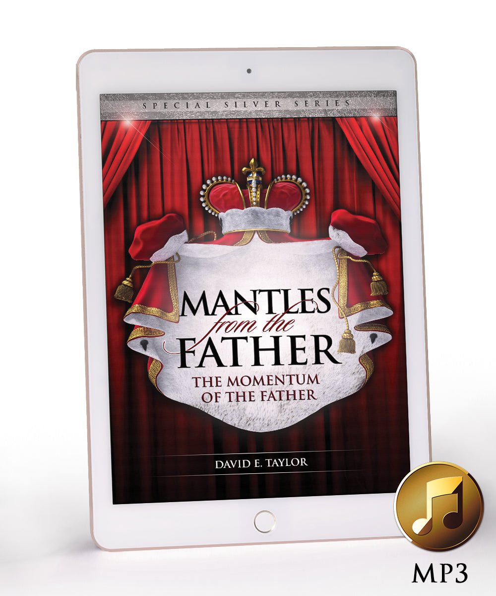 Mantles from the Father: The Momentum of The Father MP3