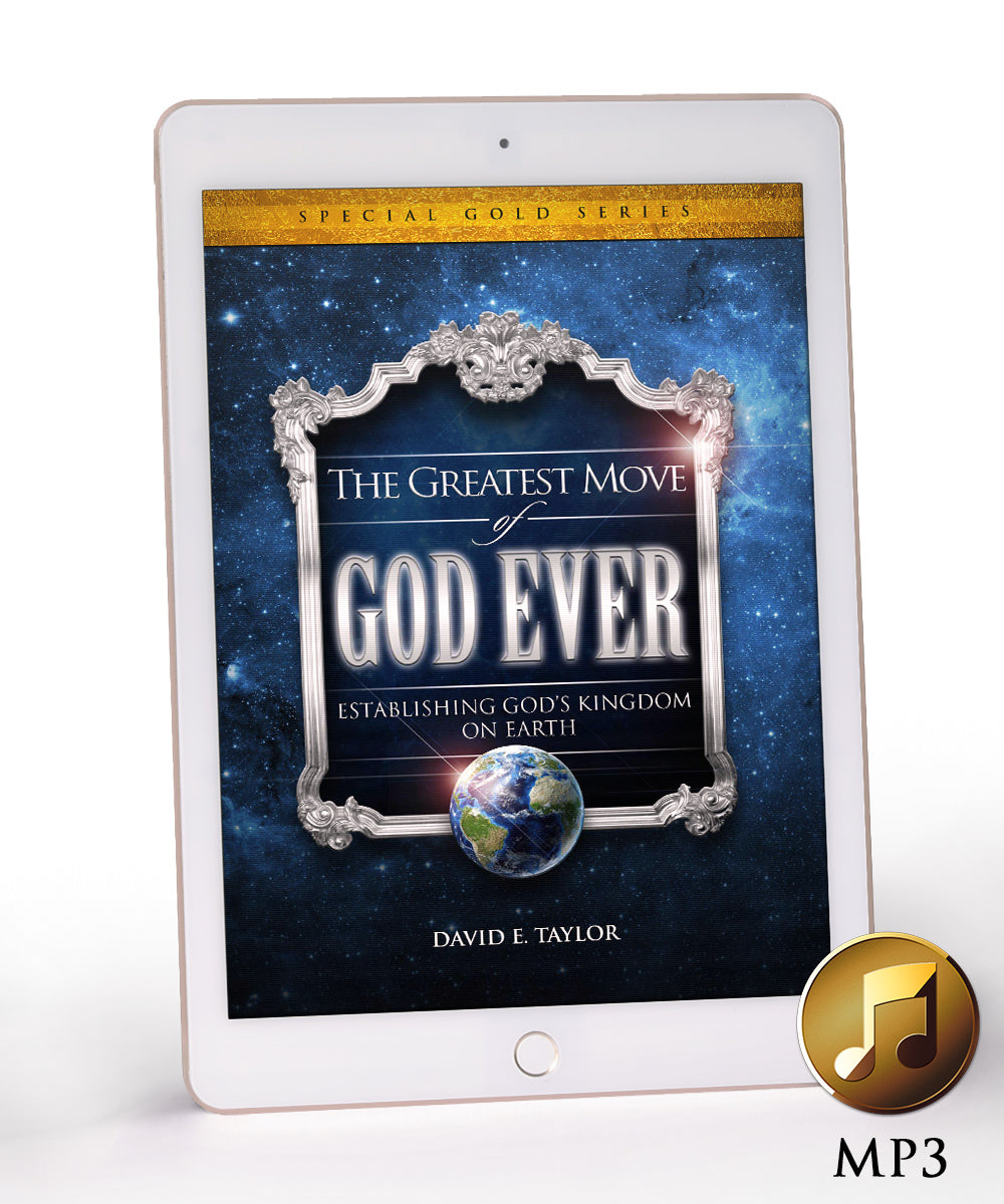 The Greatest Move of God Ever: Establishing God's Kingdom On Earth MP3