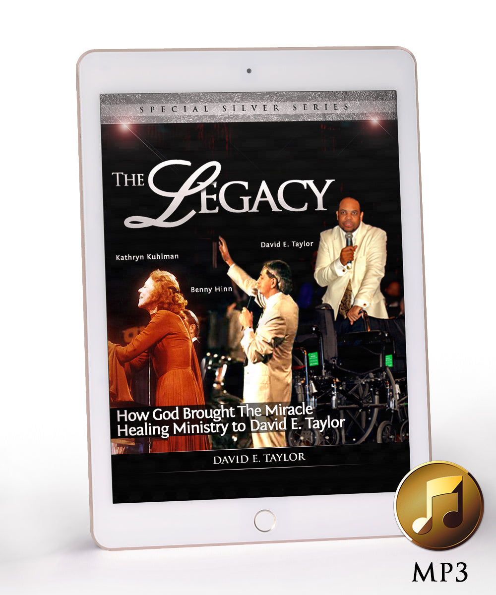 The Legacy: How the Healing Ministry Came to David E. Taylor MP3