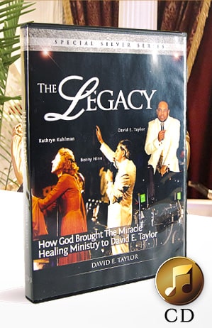 The Legacy: How the Healing Ministry Came to David E. Taylor CD
