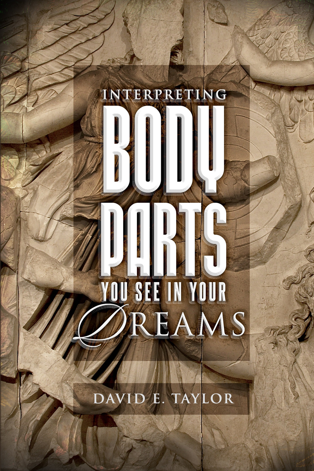 Interpreting Body Parts You See in Your Dreams E-Book